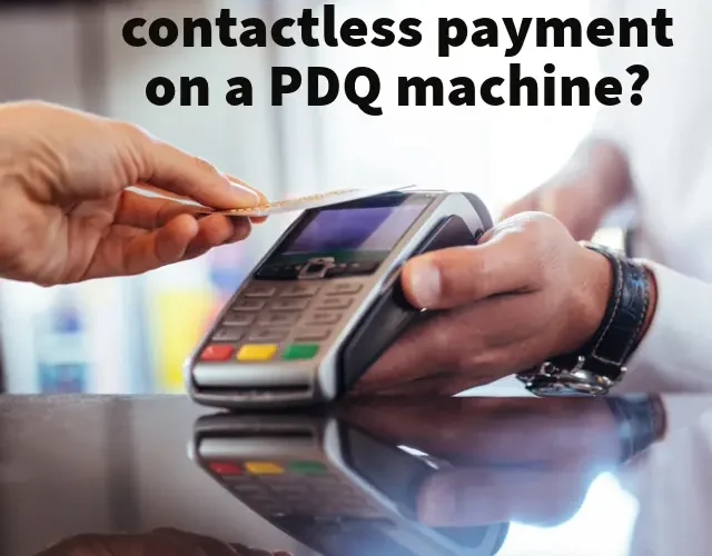 How to accept contactless payment on a PDQ machine?